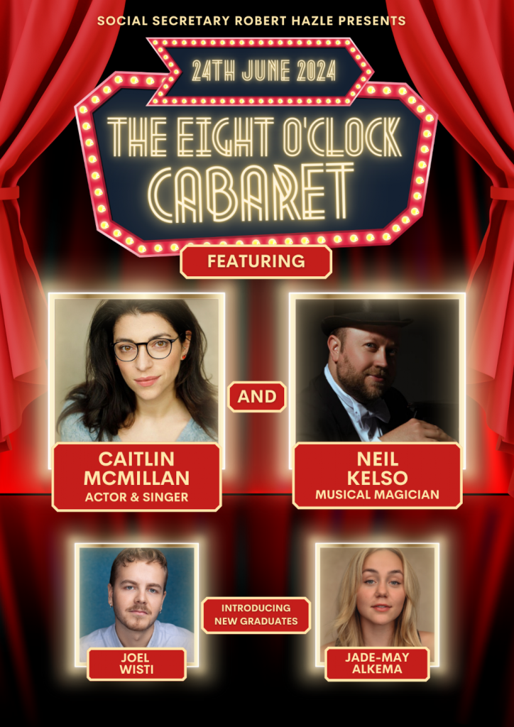 Monday June 24th at 8 pm Social Secretary Robert Hazle presents The Eight o Clock Cabaret. Songs comedy and magic from four young talented performers.