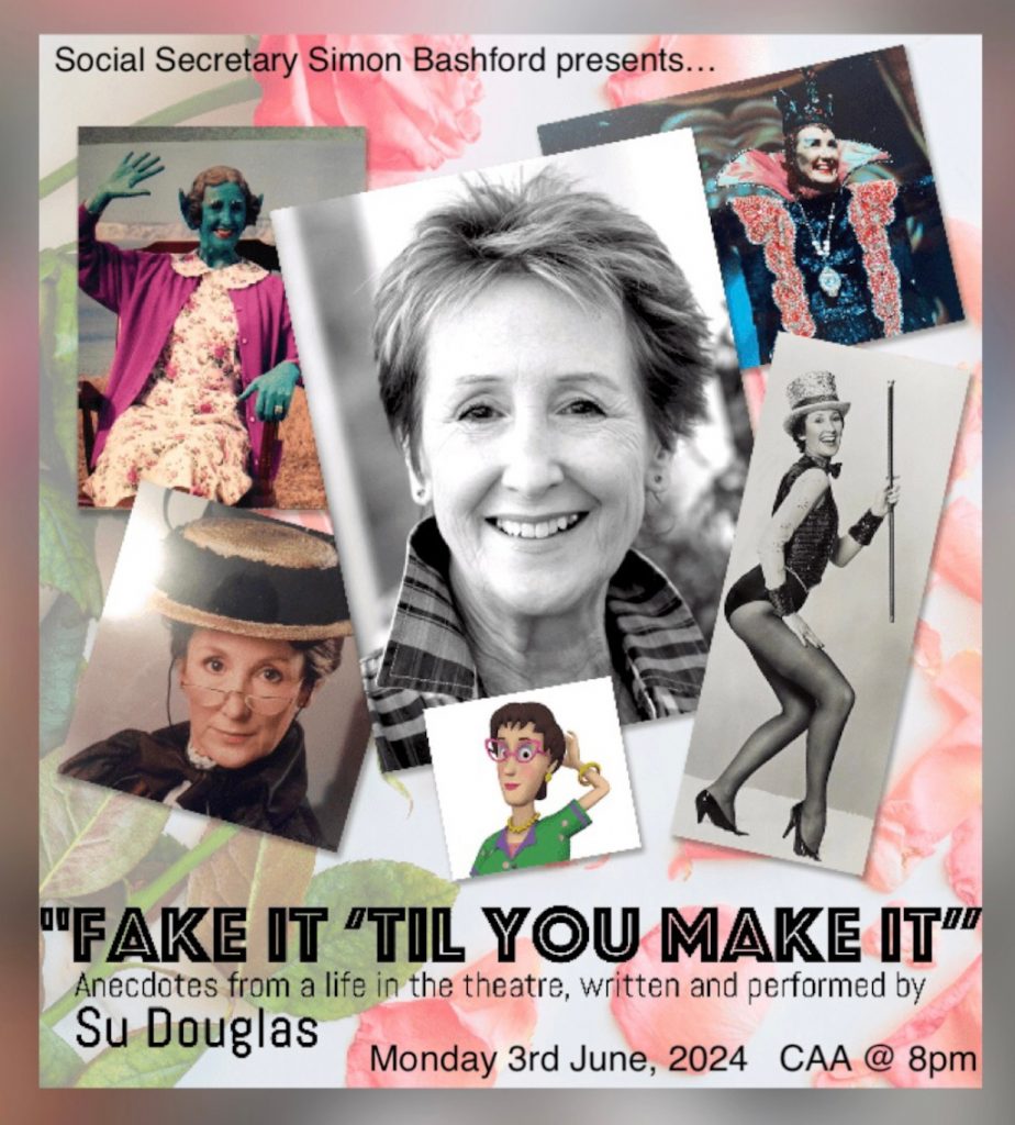 Social Secretary Simon Bashford presents Fake it till You Make It. An evening with actress and Carry On star Su Douglas.