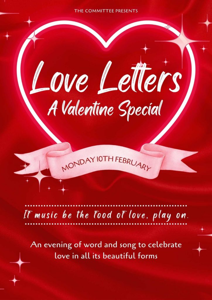 The CAA committee presents.. Love Letters. Songs and versus to celebrate Valentines